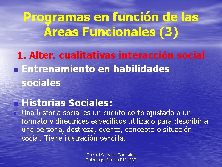 Programas en función de las Áreas Funcionales (3) 1. Alter. cualitativas interacción social n