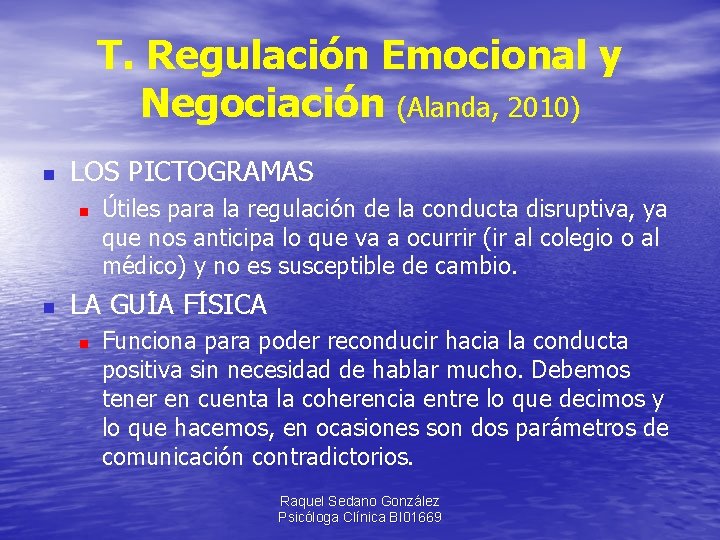 T. Regulación Emocional y Negociación (Alanda, 2010) n LOS PICTOGRAMAS n n Útiles para