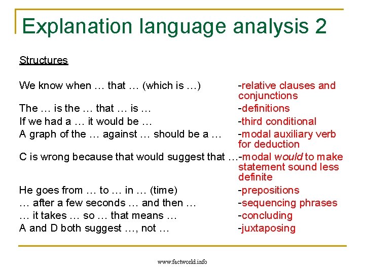 Explanation language analysis 2 Structures We know when … that … (which is …)