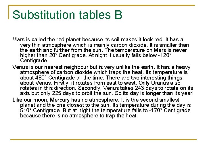 Substitution tables B Mars is called the red planet because its soil makes it