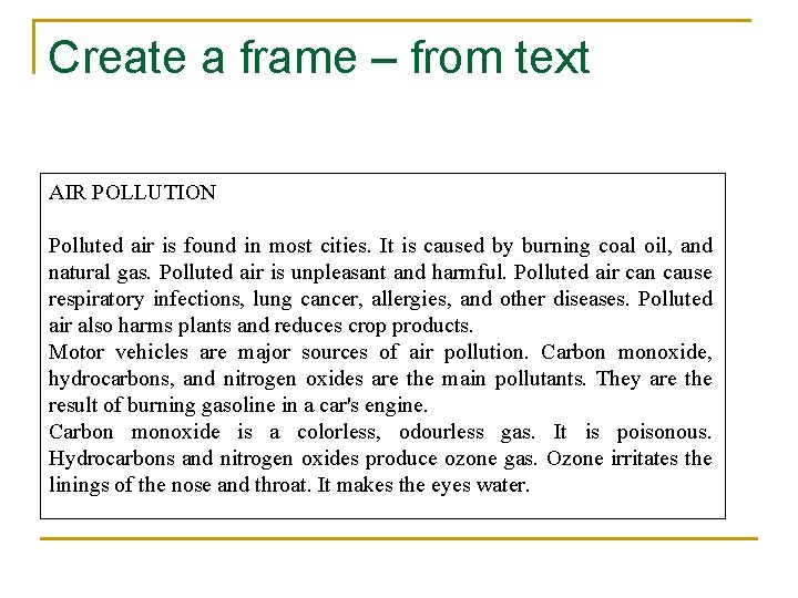 Create a frame – from text AIR POLLUTION Polluted air is found in most