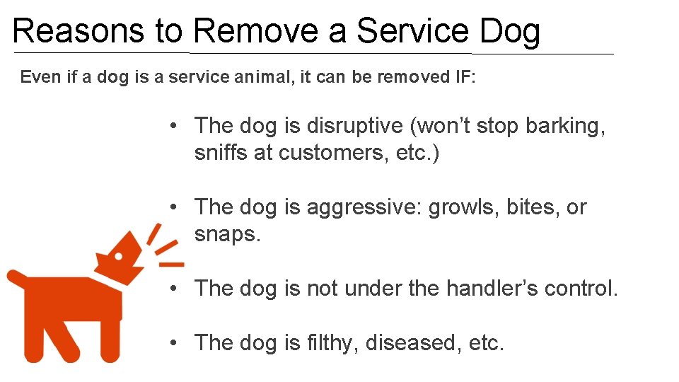 Reasons to Remove a Service Dog Even if a dog is a service animal,