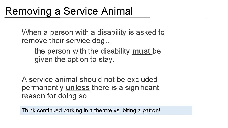 Removing a Service Animal When a person with a disability is asked to remove