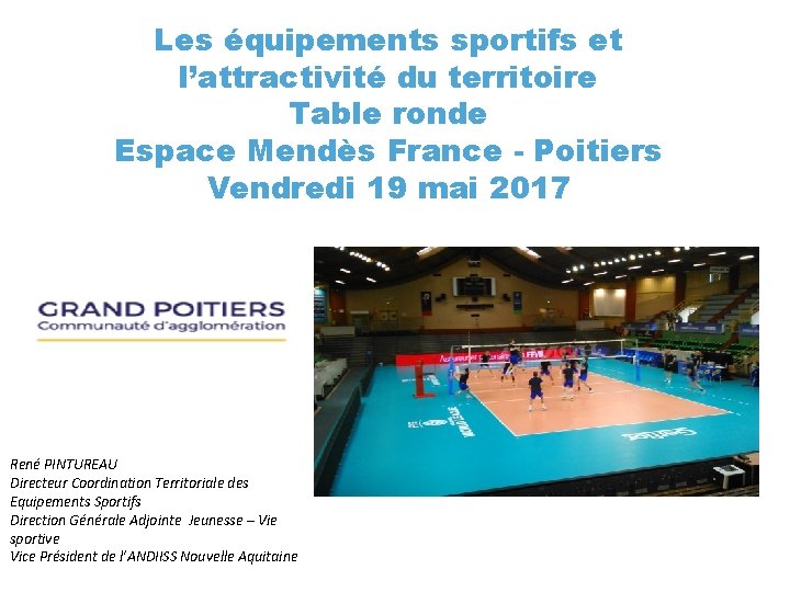 Les équipements sportifs et l’attractivité du territoire Table ronde Espace Mendès France - Poitiers