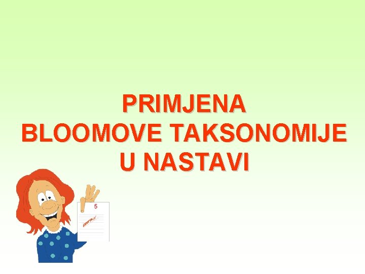 PRIMJENA BLOOMOVE TAKSONOMIJE U NASTAVI 