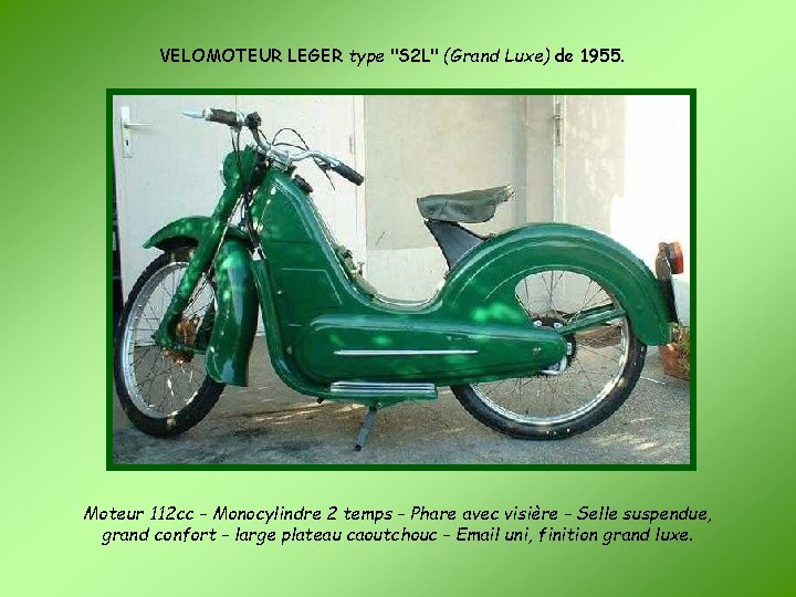 VELOMOTEUR LEGER type "S 2 L" (Grand Luxe) de 1955. Moteur 112 cc -