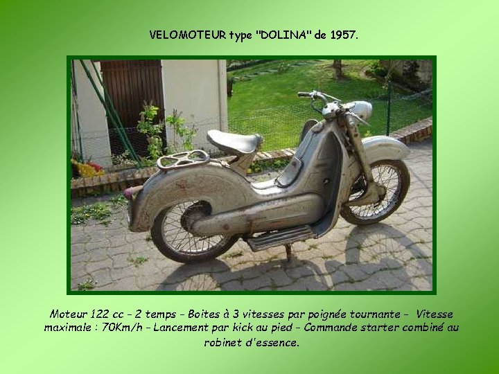 VELOMOTEUR type "DOLINA" de 1957. Moteur 122 cc - 2 temps - Boites à