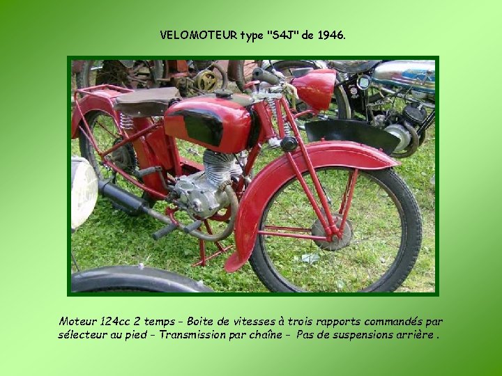 VELOMOTEUR type "S 4 J" de 1946. Moteur 124 cc 2 temps - Boite