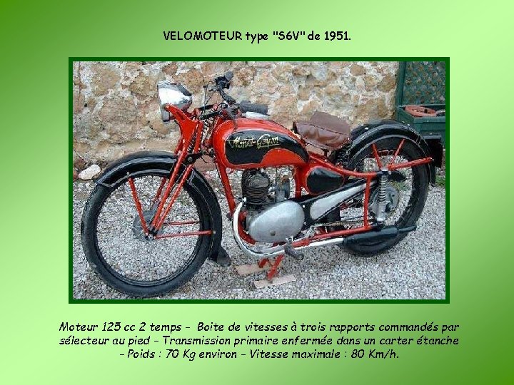 VELOMOTEUR type "S 6 V" de 1951. Moteur 125 cc 2 temps - Boite