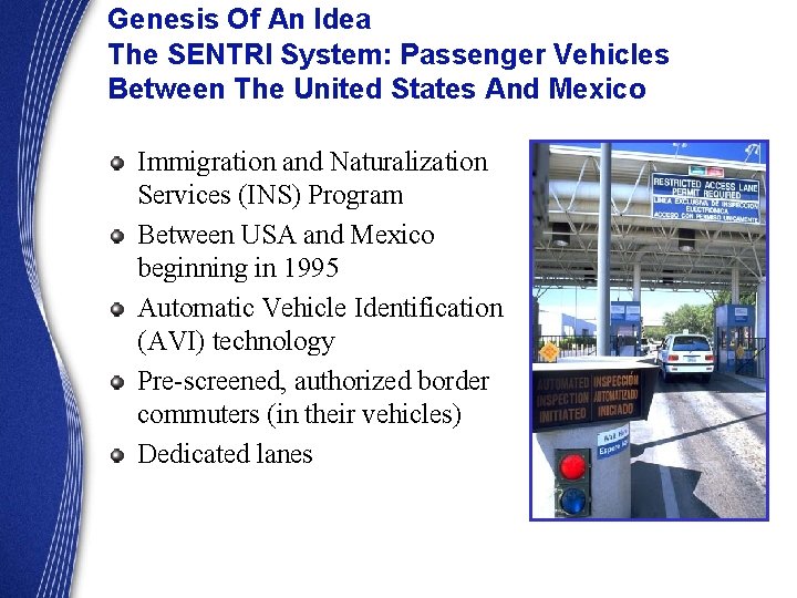 Sentri Program Real World Technology Solutions for Intransit Freight Border