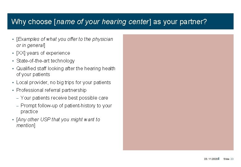 Why choose [name of your hearing center] as your partner? • [Examples of what