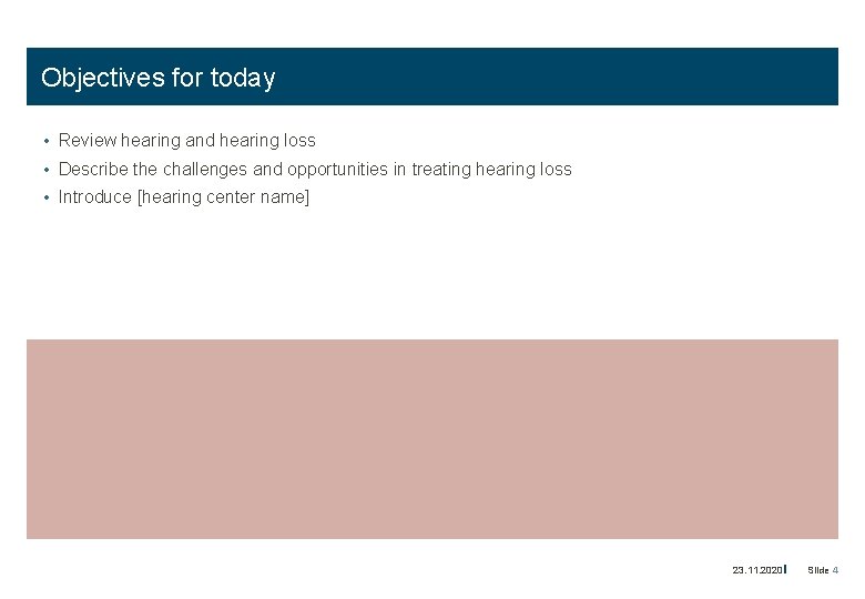 Objectives for today • Review hearing and hearing loss • Describe the challenges and