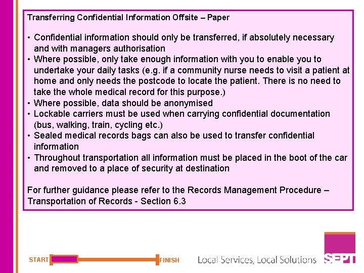 Transferring Confidential Information Offsite – Paper • Confidential information should only be transferred, if