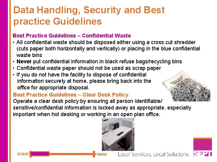 Data Handling, Security and Best practice Guidelines Best Practice Guidelines – Confidential Waste •