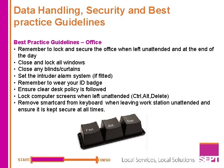 Data Handling, Security and Best practice Guidelines Best Practice Guidelines – Office • Remember
