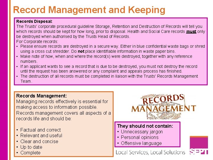 Record Management and Keeping Records Disposal: The Trusts’ corporate procedural guideline Storage, Retention and