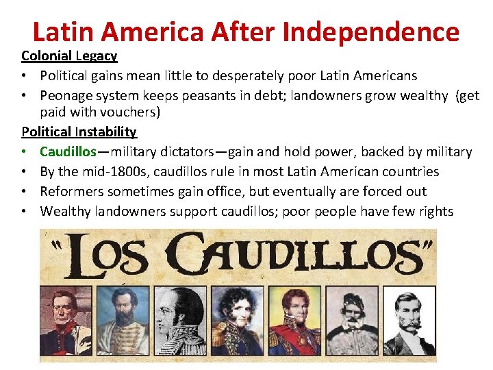 Latin America After Independence Colonial Legacy • Political gains mean little to desperately poor