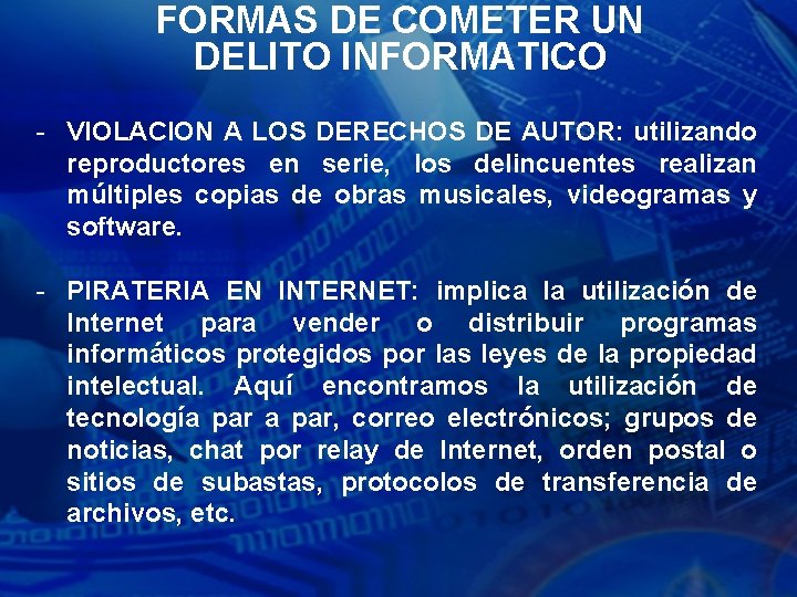 FORMAS DE COMETER UN DELITO INFORMATICO - VIOLACION A LOS DERECHOS DE AUTOR: utilizando