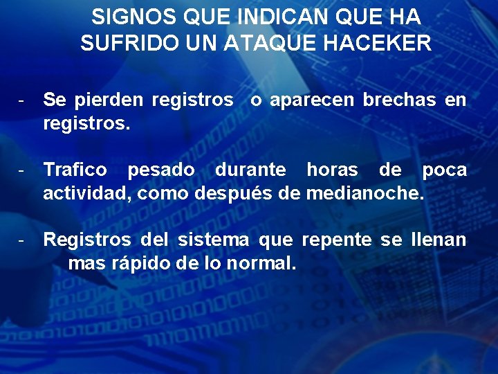 SIGNOS QUE INDICAN QUE HA SUFRIDO UN ATAQUE HACEKER - Se pierden registros o