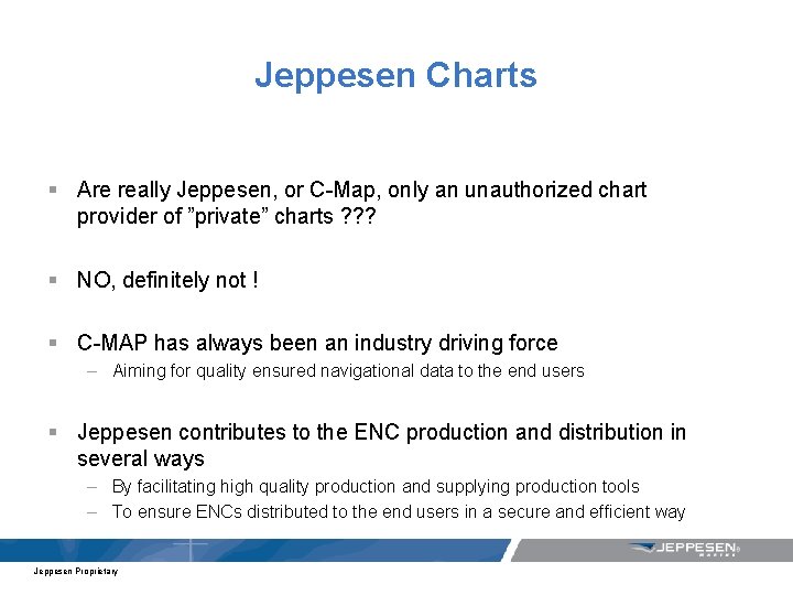 Jeppesen Charts § Are really Jeppesen, or C-Map, only an unauthorized chart provider of