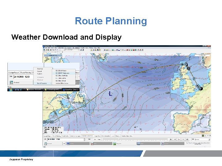 Route Planning Weather Download and Display Jeppesen Proprietary 