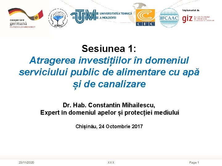 Implementat de Sesiunea 1: Atragerea investițiilor în domeniul serviciului public de alimentare cu apă