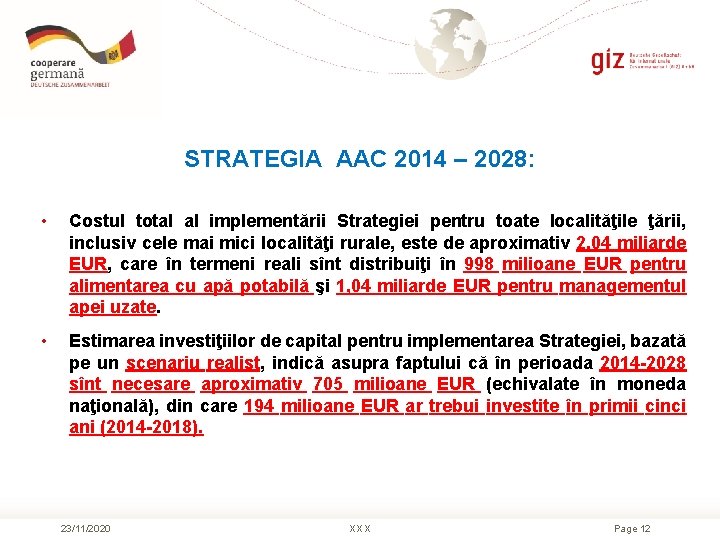 STRATEGIA AAC 2014 – 2028: • Costul total al implementării Strategiei pentru toate localităţile