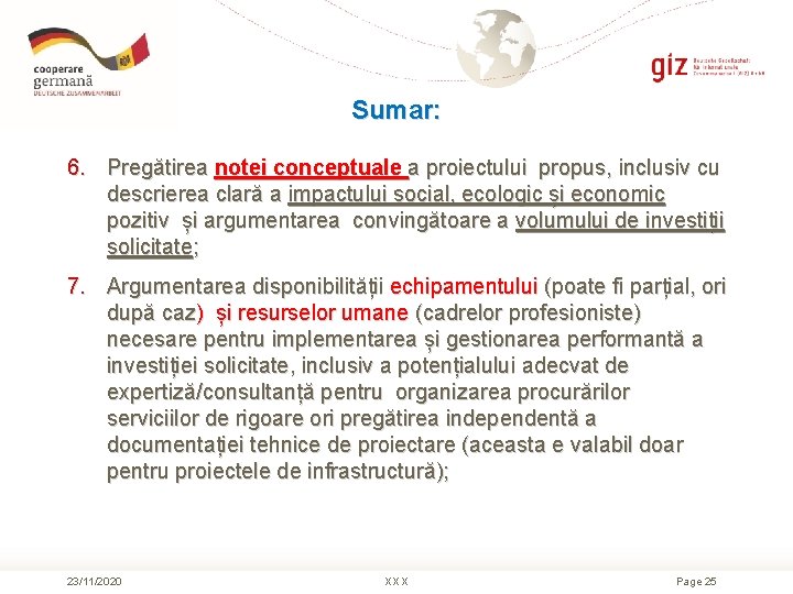 Sumar: 6. Pregătirea notei conceptuale a proiectului propus, inclusiv cu descrierea clară a impactului