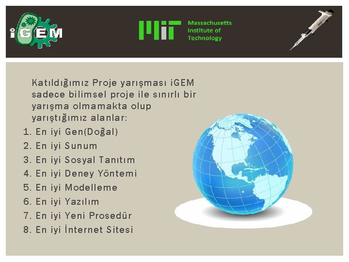 Katıldığımız Proje yarışması i. GEM sadece bilimsel proje ile sınırlı bir yarışma olmamakta olup