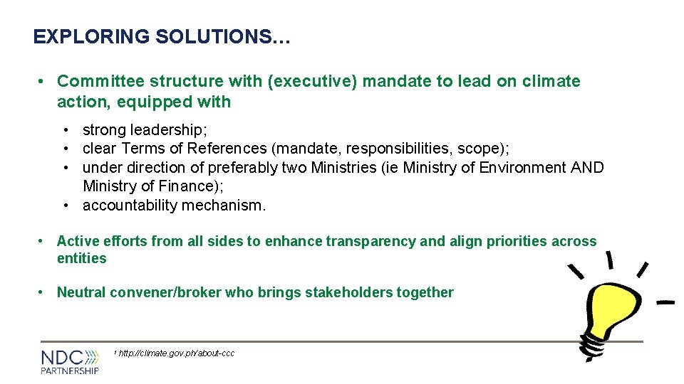 EXPLORING SOLUTIONS… • Committee structure with (executive) mandate to lead on climate action, equipped