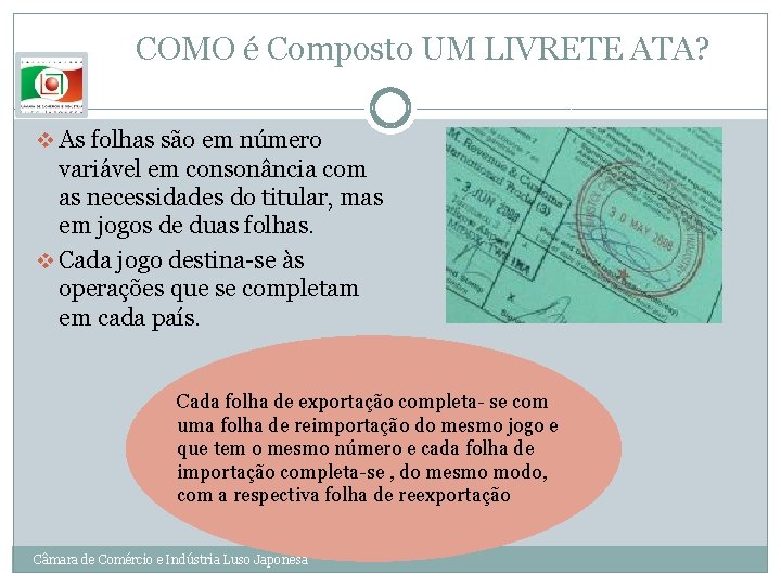 COMO é Composto UM LIVRETE ATA? v As folhas são em número variável em