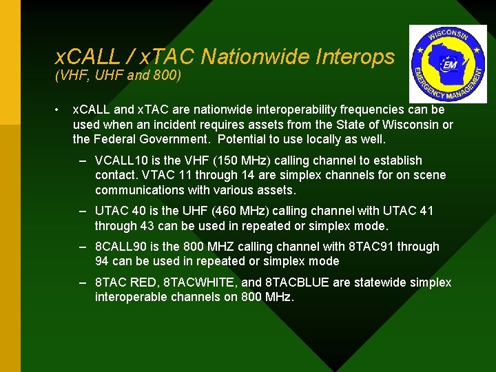 x. CALL / x. TAC Nationwide Interops (VHF, UHF and 800) • x. CALL