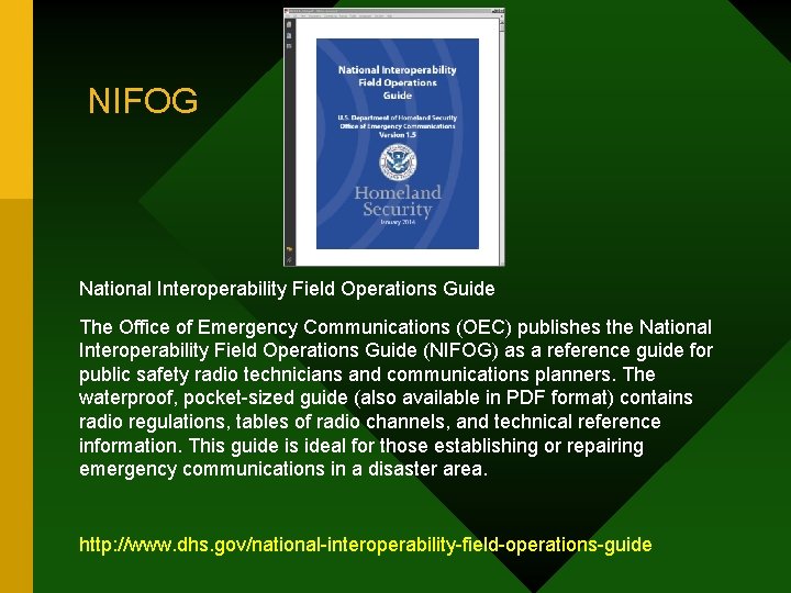 NIFOG National Interoperability Field Operations Guide The Office of Emergency Communications (OEC) publishes the