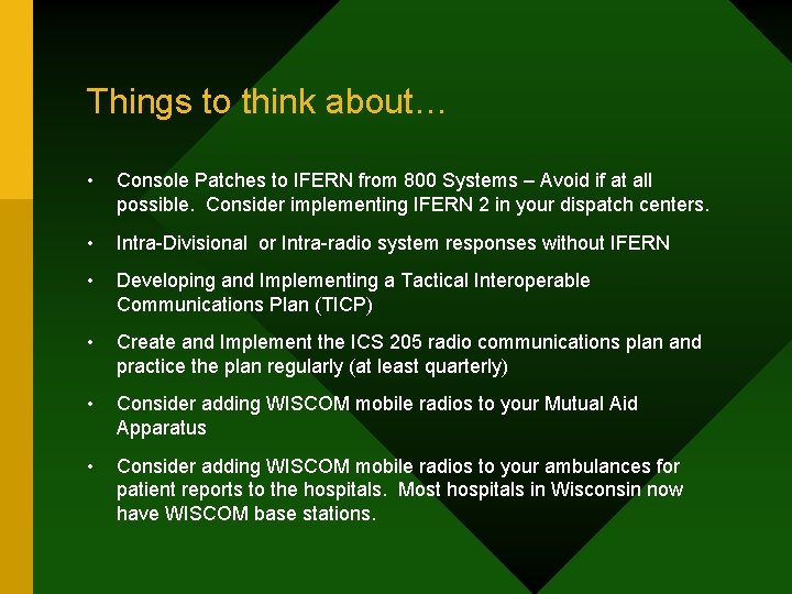 Things to think about… • Console Patches to IFERN from 800 Systems – Avoid