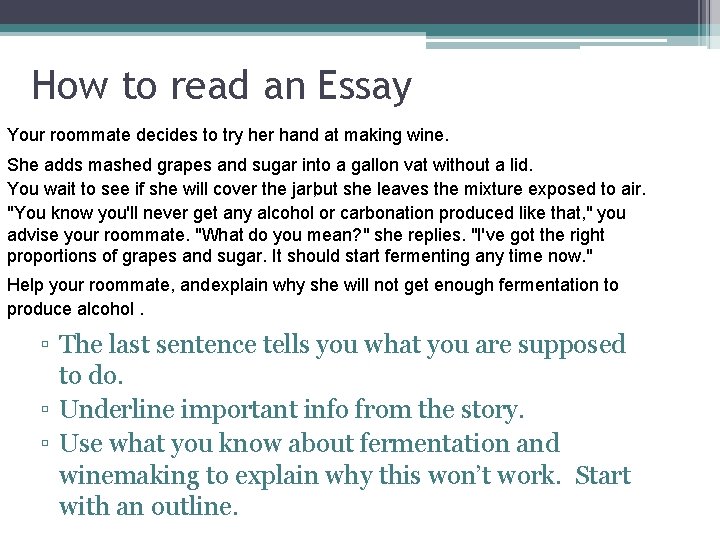 How to read an Essay Your roommate decides to try her hand at making