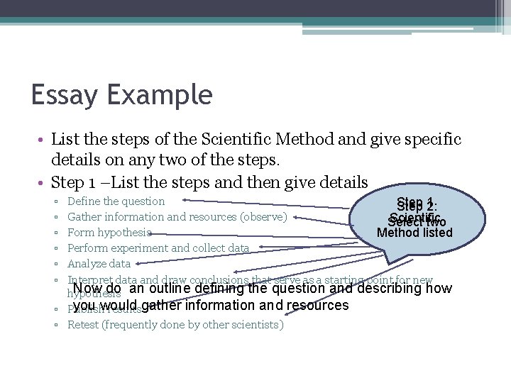 Essay Example • List the steps of the Scientific Method and give specific details