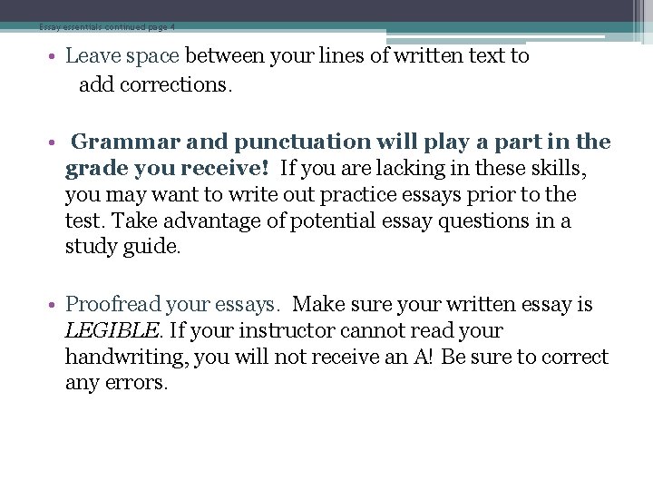 Essay essentials continued page 4 • Leave space between your lines of written text