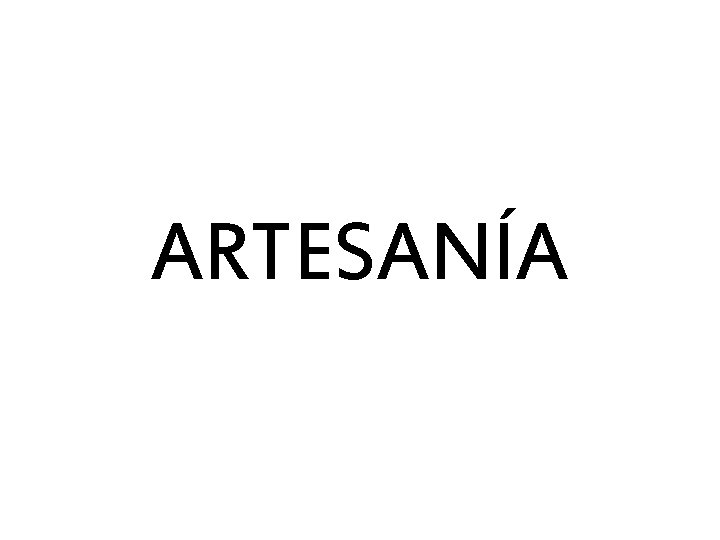 ARTESANÍA 