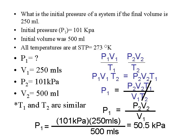  • What is the initial pressure of a system if the final volume