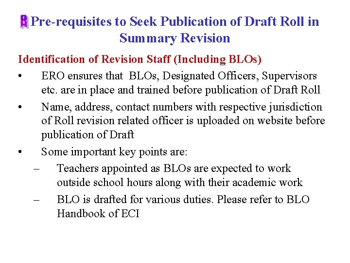 Pre-requisites to Seek Publication of Draft Roll in Summary Revision Identification of Revision Staff