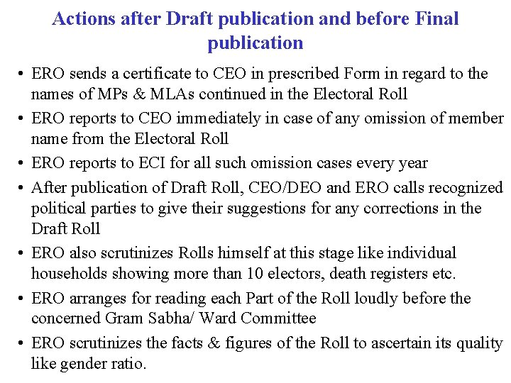 Actions after Draft publication and before Final publication • ERO sends a certificate to