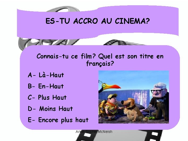 ES-TU ACCRO AU CINEMA? Connais-tu ce film? Quel est son titre en français? A-