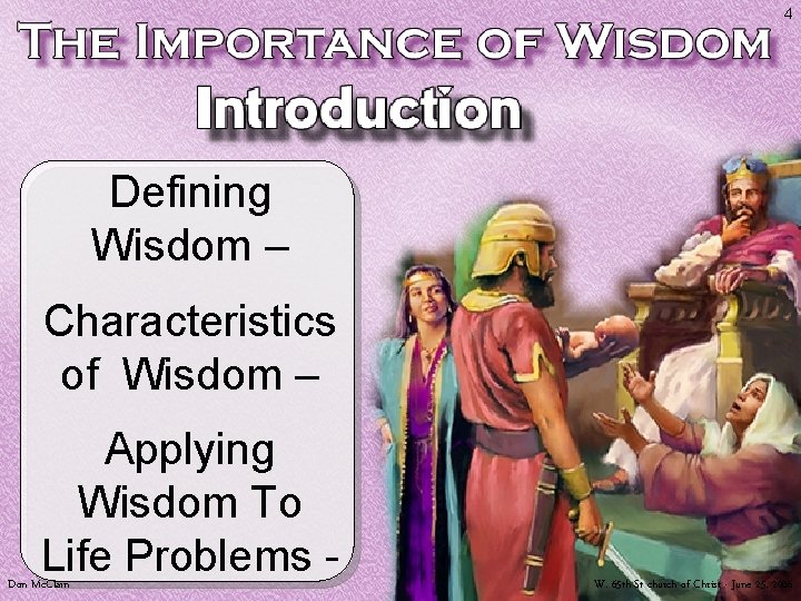 4 Defining Wisdom – Characteristics of Wisdom – Applying Wisdom To Life Problems -