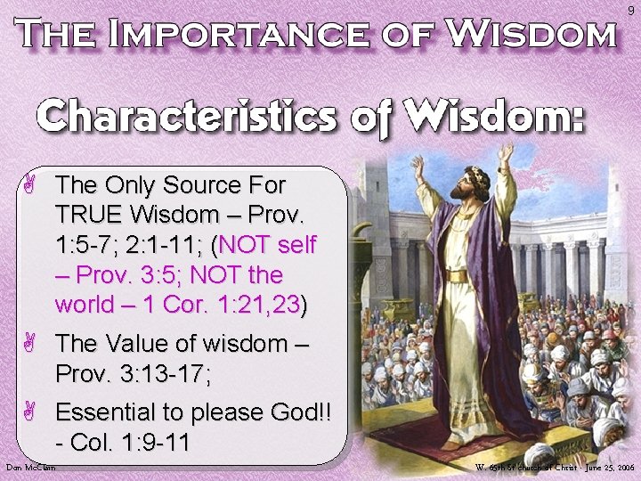 9 A The Only Source For TRUE Wisdom – Prov. 1: 5 -7; 2: