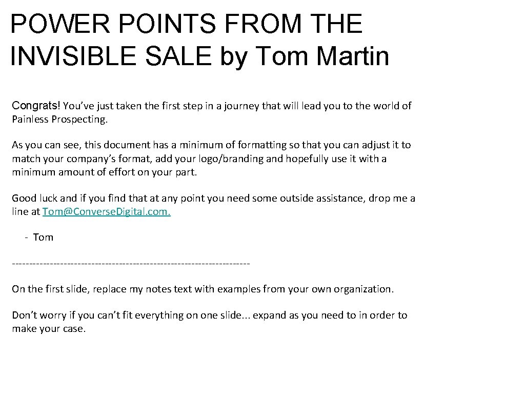 POWER POINTS FROM THE INVISIBLE SALE by Tom Martin Congrats! You’ve just taken the