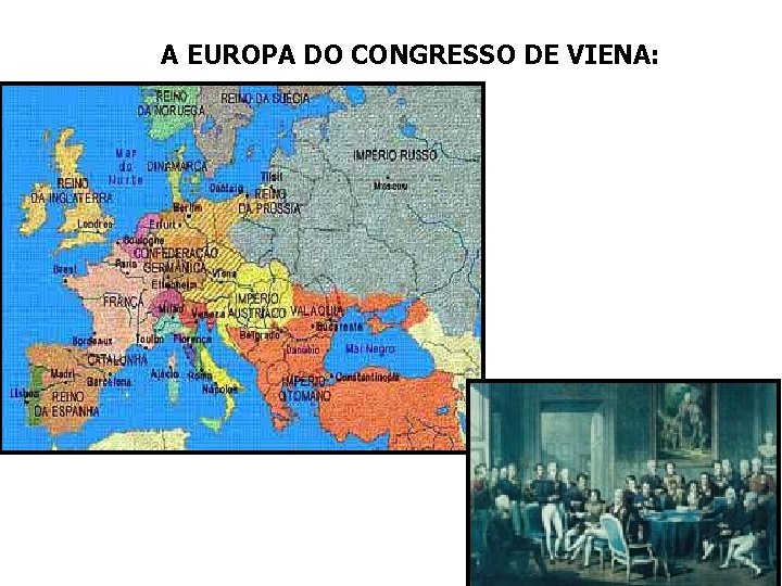 A EUROPA DO CONGRESSO DE VIENA: 