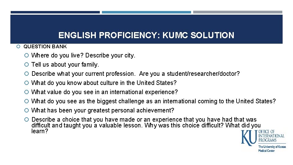 ENGLISH PROFICIENCY: KUMC SOLUTION QUESTION BANK Where do you live? Describe your city. Tell