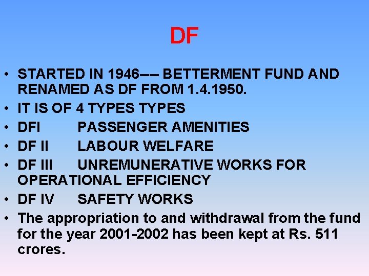 DF • STARTED IN 1946 ---- BETTERMENT FUND AND RENAMED AS DF FROM 1.