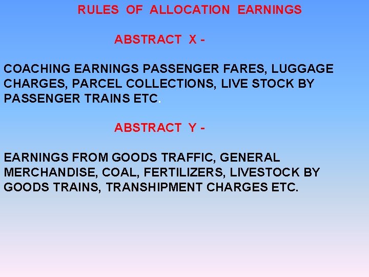RULES OF ALLOCATION EARNINGS ABSTRACT X COACHING EARNINGS PASSENGER FARES, LUGGAGE CHARGES, PARCEL COLLECTIONS,