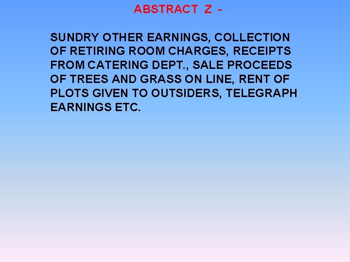 ABSTRACT Z SUNDRY OTHER EARNINGS, COLLECTION OF RETIRING ROOM CHARGES, RECEIPTS FROM CATERING DEPT.